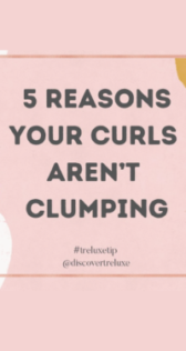 5 Reasons Your Curls Aren't Clumping